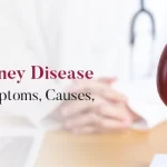 Chronic Kidney Disease (ckd) – Symptoms, Causes, And Treatment